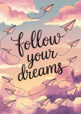 Follow Your Dreams