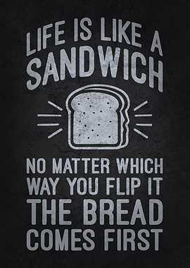 Life is Like a Sandwich – The Bread Comes First, Funny Money