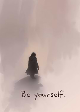 Silhouette in Fog, Be Yourself Quote