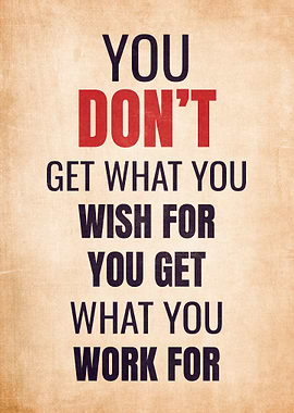 Work Hard, Get Results