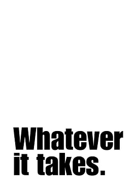 Whatever It Takes Quote