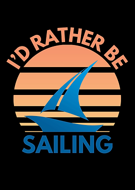 I'd Rather Be Sailing