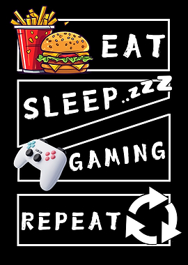 Eat Sleep Gaming Repeat