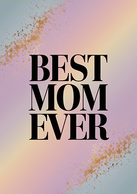 Best Mom Ever