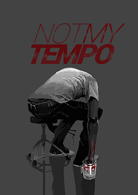 Not My Tempo