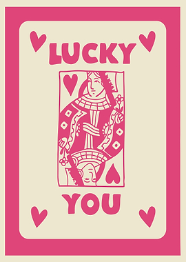 Queen of Hearts Lucky You