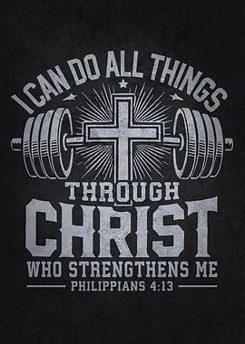 I Can Do All Things Through Christ – Philippians 4:13 Gym Faith