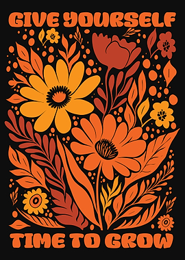 Give Yourself Time To Grow, motivation quotes, Retro Floral Motivational Poster