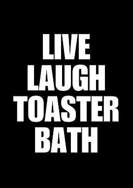Live Laugh Toaster Bath