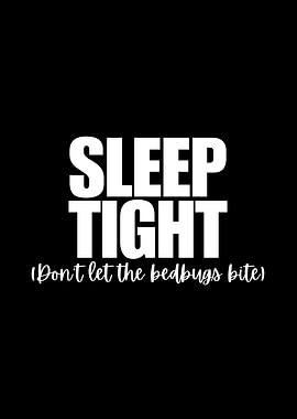 Sleep Tight Bedbug Quote