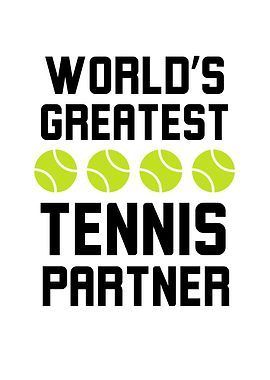 World's Greatest Tennis Partner