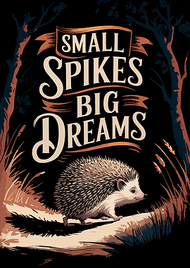 Hedgehog with Big Dreams