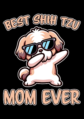 Best Shih Tzu Mom Ever