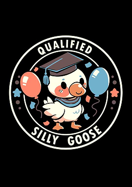 Qualified Silly Goose