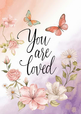 Floral You Are Loved Print