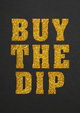 Buy The Dip Glitter Art