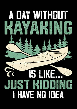 A Day Without Kayaking