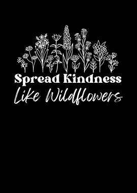 Spread Kindness Wildflowers