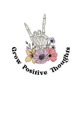 Grow Positive Thoughts Skeleton Hand