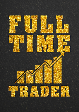 Full Time Trader Glitter Graphic
