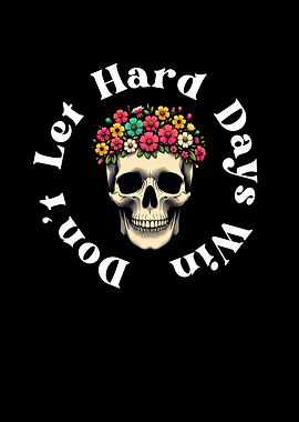 Skull with Flowers & Quote