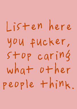 Stop Caring What Others Think