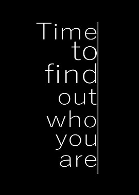 Time to Find Yourself