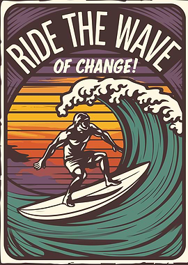 Ride the Wave of Change