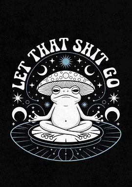 Let That Shit Go Frog