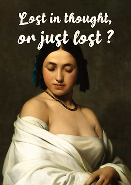 Lost in Thought or Just Lost? | Altered Classic Portrait with Modern Quote
