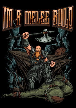 I'M A MELEE BUILD