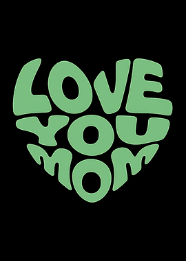 Love You Mom Mother Quote