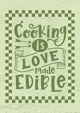 Cooking is Love Edible Quote