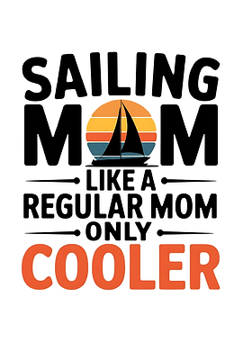 Funny Sailing Mom Quote