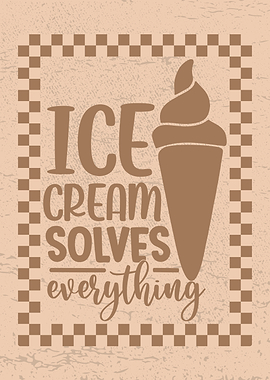 Ice Cream Solves Everything