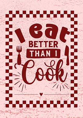 I Eat Better Than I Cook