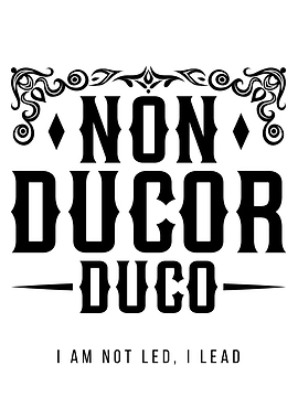Non Ducor Duco - I Lead