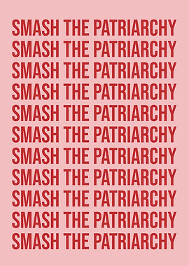Smash the Patriarchy Poster