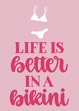 Life is Better in a Bikini