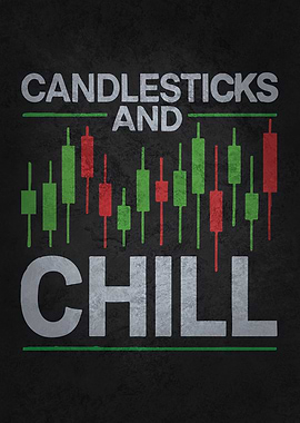 Candlesticks and Chill - Funny Forex Crypto Trading