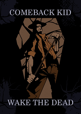 Comeback Kid Wake the Dead