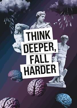 Think Deeper, Fall Harder