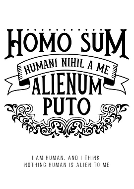 Homo sum, humani nihil a me alienum puto