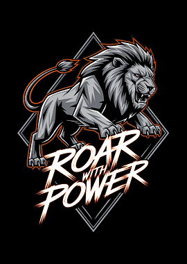 Roar with Power Lion