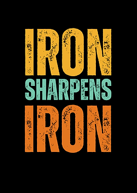 Iron Sharpens Iron Quote