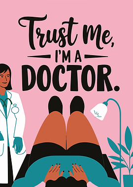 Trust Me, I'm a Doctor