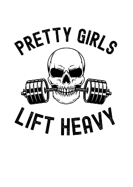 Pretty Girls Lift Heavy Skull