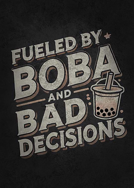 Fueled by Boba and Bad Decisions – Funny Bubble Tea