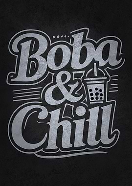 Boba & Chill – Funny Bubble Tea Lover