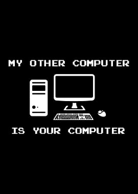 My Other Computer